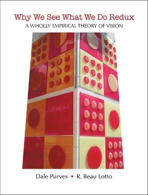 Why We See What We Do Redux - Dale Purves, R. Beau Lotto