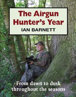 The Airgun Hunter's Year - Ian Barnett