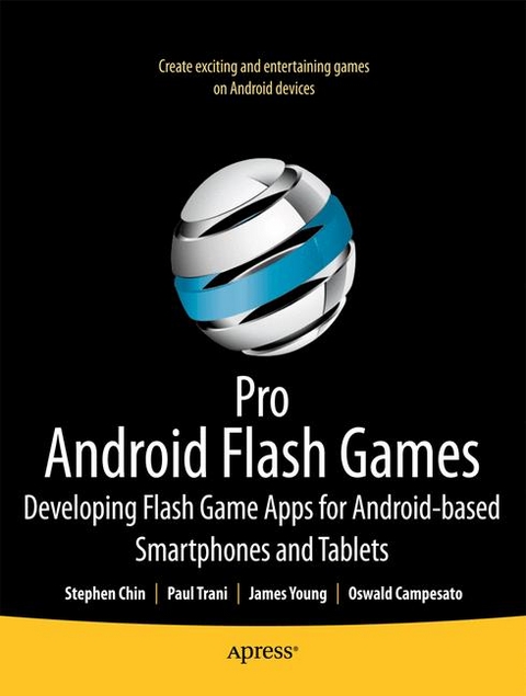 Pro Android Flash Games - Darren Osadchuk, Stephen Chin, Paul Trani, James Young, Oswald Campesato