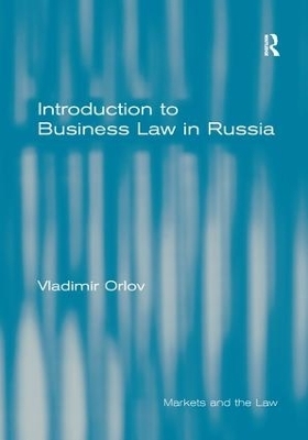 Introduction to Business Law in Russia - Vladimir Orlov