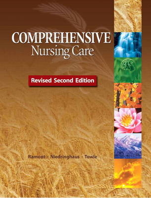 Comprehensive Nursing Care, Revised Second Edition - Roberta Pavy Ramont, Dee Niedringhaus