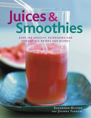 Juices & Smoothies - Suzannah Olivier