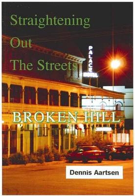 Straightening Out the Streets - Dennis Aartsen