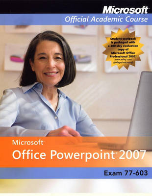 MS Office Official Academic Course Exam-77-603 W/CD