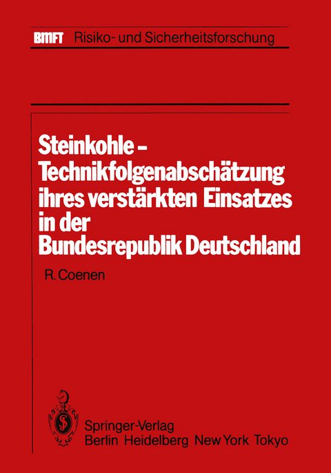 Steinkohle-Technikfolgenabschätzung ihres verstärkten Einsatzes in der Bundesrepublik Deutschland - 