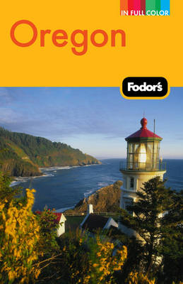 Fodor's Oregon -  Fodor Travel Publications