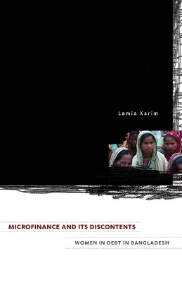 Microfinance and Its Discontents - Lamia Karim