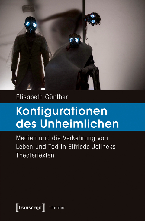 Konfigurationen des Unheimlichen - Elisabeth Günther
