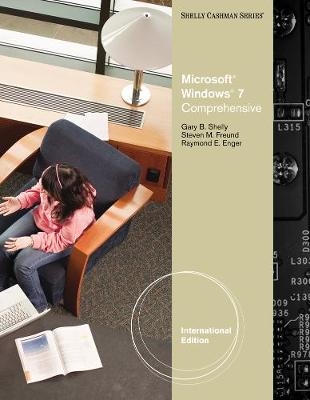 Microsoft® Windows 7 - Steven Freund, Gary Shelly, Raymond Enger