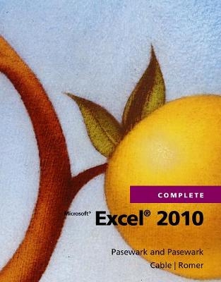 Microsoft® Excel® 2010 Complete -  Pasewark/Pasewark, Sandra Cable, Robin Romer