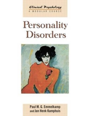 Personality Disorders - Paul M. G. Emmelkamp, Jan Henk Kamphuis
