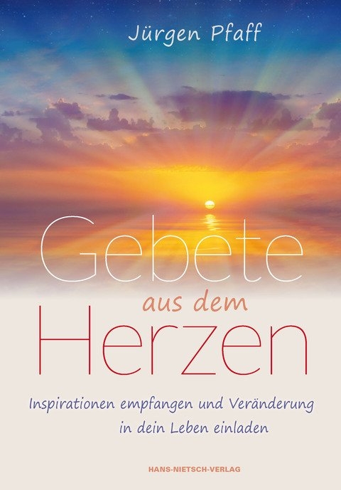 Gebete aus dem Herzen - Jürgen Pfaff