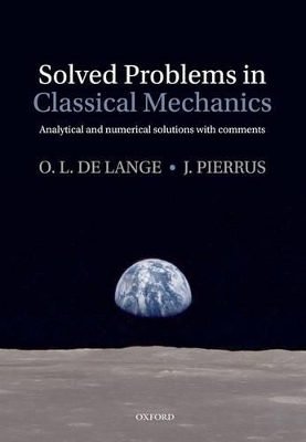 Solved Problems in Classical Mechanics - O.L. de Lange, J. Pierrus