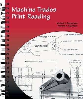 Machine Trades Print Reading - Michael A Barsamian, Richard Gizelbach