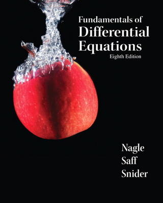 Fundamentals of Differential Equations - R. Kent Nagle, Edward B. Saff, Arthur David Snider