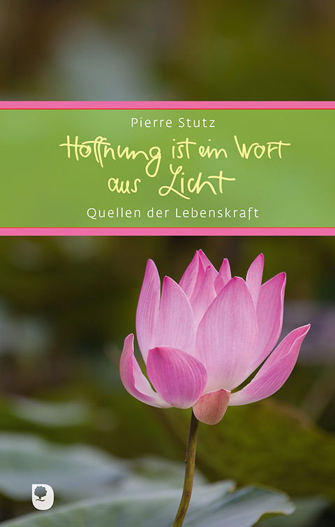 Hoffnung ist ein Wort aus Licht - Pierre Stutz