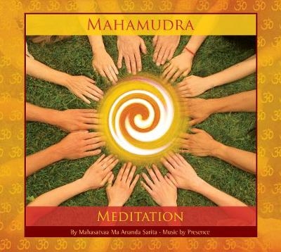 Mahamudra Meditation - Mahasatvaa Ma Ananda Sarita