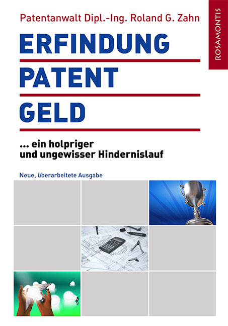 Erfindung, Patent, Geld - Roland G. Zahn