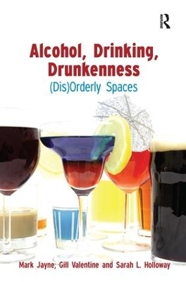 Alcohol, Drinking, Drunkenness - Mark Jayne, Gill Valentine