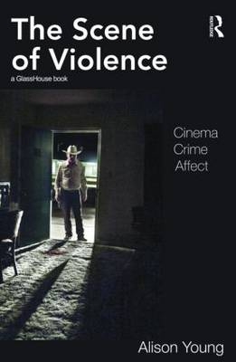 The Scene of Violence - Alison Young