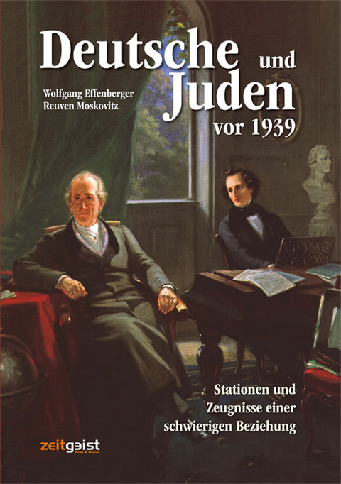 Deutsche und Juden vor 1939 - Wolfgang Effenberger, Reuven Moskovitz