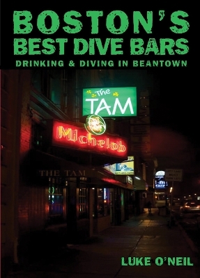 Boston's Best Dive Bars - Luke O'Neil
