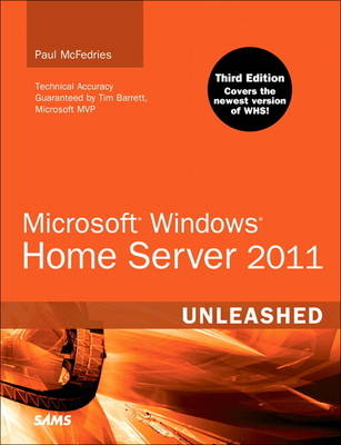 Microsoft Windows Home Server 2011 Unleashed - Paul McFedries