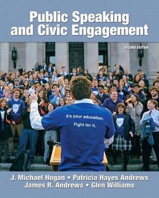 Public Speaking and Civic Engagement Plus MySpeechKit -- Access Card Package - J. Michael Hogan, Patricia Hayes Andrews, James R. Andrews, Glen Williams