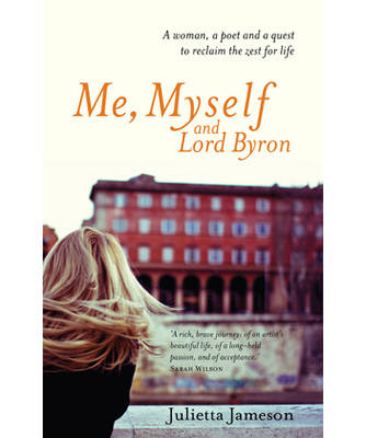 Me, Myself and Lord Byron - Julietta Jameson