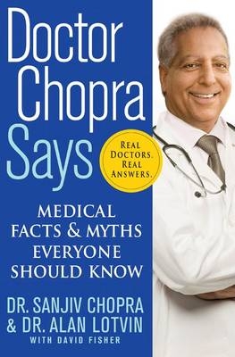 Doctor Chopra Says - Sanjiv Chopra, Alan Lotvin