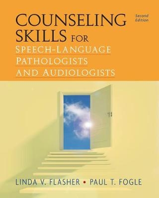 Counseling Skills for Speech-Language Pathologists and Audiologists - Paul Fogle