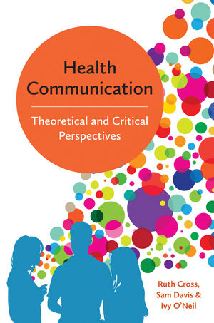 Health Communication - Ruth Cross, Sam Davis, Ivy O'Neil