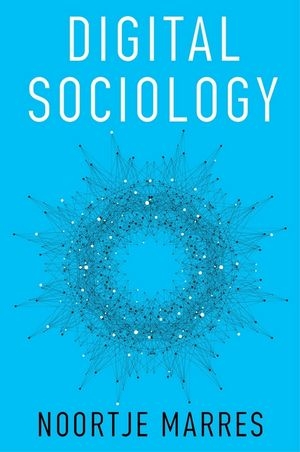 Digital Sociology - Noortje Marres