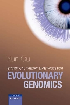 Statistical Theory and Methods for Evolutionary Genomics - Xun Gu
