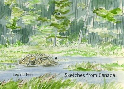 Sketches from Canada - Leo Du Feu