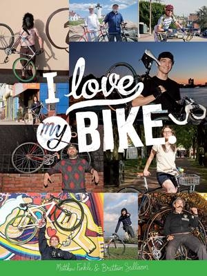 I Love My Bike - Matthew Finkle, Brittain Sullivan