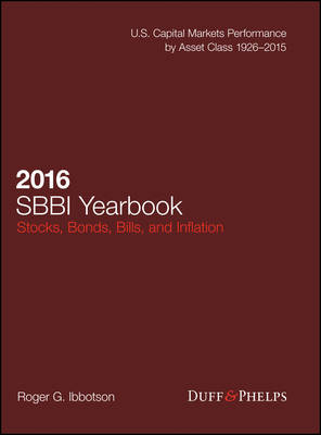 2016 Stocks, Bonds, Bills, and Inflation (Sbbi) Yearbook - Roger Ibbotson, Roger J. Grabowski, James P. Harrington, Carla Nunes