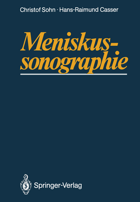 Meniskussonographie - Christof Sohn, Hans-Raimund Casser