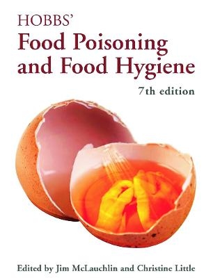 Hobbs' Food Poisoning and Food Hygiene - Jim McLauchlin, Christine Little, Betty C. Hobbs