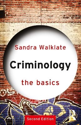 Criminology: The Basics - Sandra Walklate