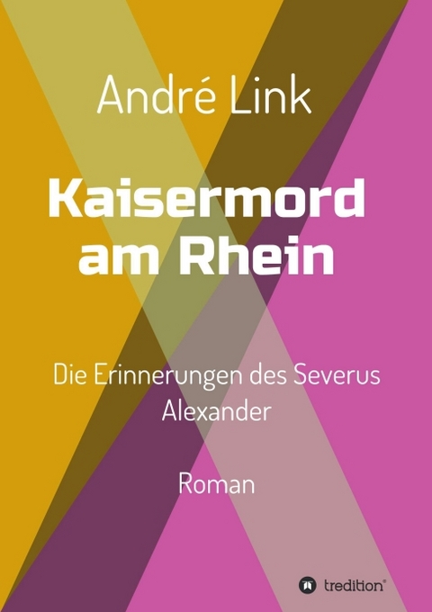 Kaisermord am Rhein - André Link