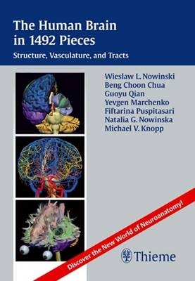 The Human Brain in 1492 Pieces - Wieslaw L. Nowinski