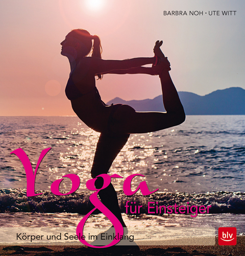 Yoga für Einsteiger - Barbra Noh, Ute Witt