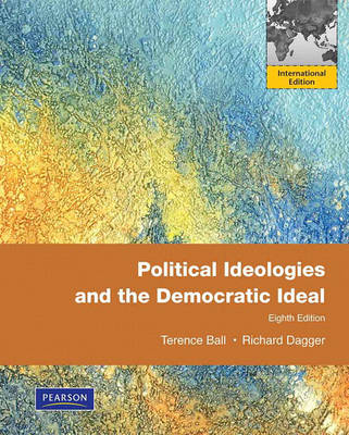 Political Ideologies and the Democratic Ideal Plus MyPoliSciKit Pack - Terence Ball, Richard Dagger, . . Pearson Education