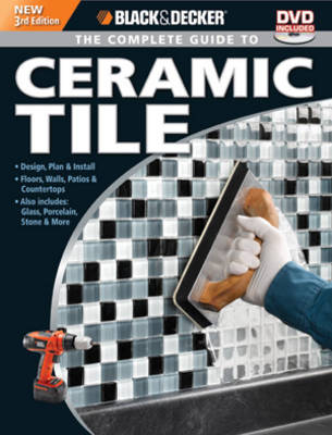 Black & Decker Here's How... Ceramic Tile -  Editors of CPi