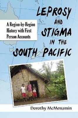 Leprosy and Stigma in the South Pacific - Dorothy McMenamin