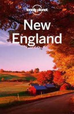 Lonely Planet New England - Mara Vorhees,  Lonely Planet, Glenda Bendure, Emilie Filou, Ned Friary