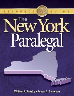 The New York Paralegal - Robert Sarachan, William Statsky