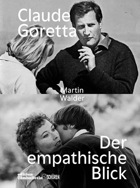 Claude Goretta - der empathische Blick - Martin Walder