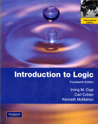 Introduction to Logic - Irving M. Copi, Carl Cohen, Kenneth McMahon